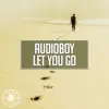 Stream & download Let You Go - Single