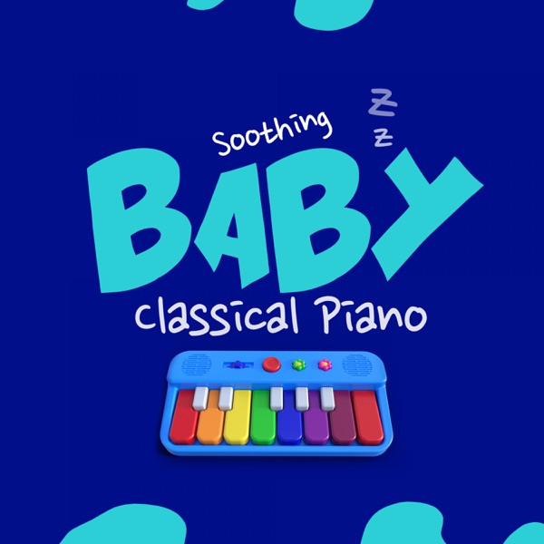 Download Baby Mozart, Baby Songs Academy & Baby Songs Orchestra Soothing Baby Classical Piano Album MP3