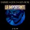 La Importante (feat. Jon Z & Alex Rose) - Darkiel lyrics