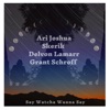 Sat Watcha Wanna Say (feat. Skerik, Delvon Lamarr & Grant Schroff) - Single