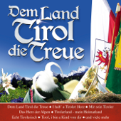 Dem Land Tirol die Treue - Orig. Zilllertaler