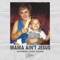Mama Ain't Jesus (feat. Lainey Wilson) - Jordan Rowe lyrics