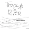 Stream & download Through the River - Single