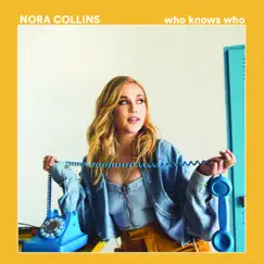 Who Knows Who - Single by Nora Collins album reviews, ratings, credits