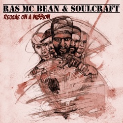 Ras Mc Bean & Soulcraft - Give Thanks For Life