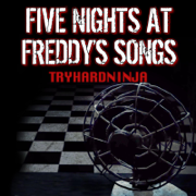Five Nights at Freddy's Songs - TryHardNinja
