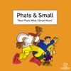 Now Phats What I Small Music, 1999