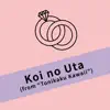 Koi No Uta (From "Tonikaku Kawaii) [Piano Arrangement] - Single album lyrics, reviews, download
