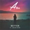 Better (feat. Justin Stein) - Attom lyrics