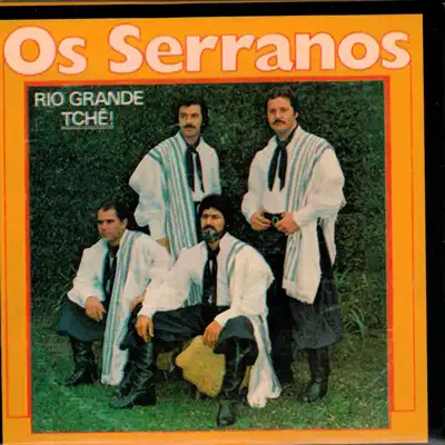 Rio Grande Tchê - Os Serranos