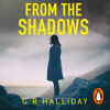 From the Shadows - G. R. Halliday