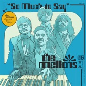The Mellons - So Much To Say (None)