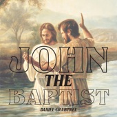 Daniel Crabtree - John the Baptist