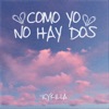 COMO YO NO HAY DOS - Single