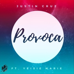 Justin Cruz - Provoca (feat. Yeisie Marie)