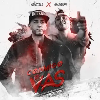 Conmigo Te Vas - Single by Yentiell & Amarion album reviews, ratings, credits