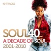 Soul 40 : A Decade of Soul and R&B 2001-2010 (Edit)