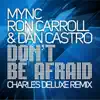 Stream & download Don't Be Afraid (Charles Deluxe Remix) - Single