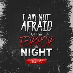 I Am Not Afraid of the Terror By Night (feat. Alice & Belle) [Reprise] [Reprise] - Single by Chaplain Tim album reviews, ratings, credits