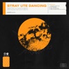 Stray Ute Dancing - EP