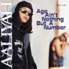 Age Ain't Nothing But a Number (Deluxe) album lyrics, reviews, download