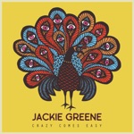Jackie Greene - Crazy Comes Easy