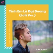 Tình Em Là Đại Dương Lofi Ver (feat. NHp Music) artwork