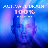 Activate Brain to 100% Potential - Deep Focus, Super Intelligence, Faster Thinking, Memory & Study Music artwork