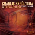 Charlie Sepúlveda & The Turnaround - Liberty