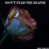 (Don’t Fear) The Reaper song lyrics