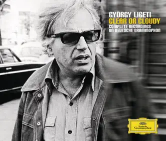 Ligeti: Clear or Cloudy by Claudio Abbado, Ensemble InterContemporain, Hagen Quartett, Jacques Zoon, Matt Haimovitz & Pierre Boulez album reviews, ratings, credits