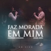 Faz Morada em Mim (Ao Vivo) - Single