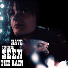 Have You Ever Seen the Rain - Single