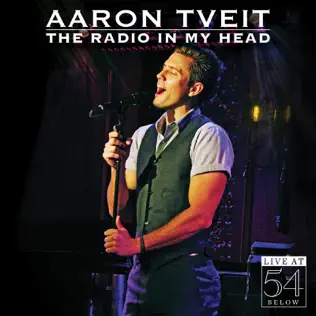 lataa albumi Aaron Tveit - The Radio In My Head Live At 54 Below