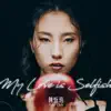 My Love is Selfish - Single album lyrics, reviews, download