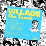 Village - The Touch