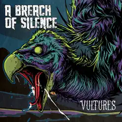 Vultures (Is There Anybody Out There) - Single - A Breach Of Silence