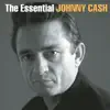 The Essential Johnny Cash album lyrics, reviews, download