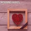 Nothing Hurts - EP album lyrics, reviews, download