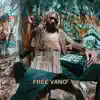 Free Vano - EP album lyrics, reviews, download