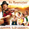 Die schönsten romantischen Lieder & Balladen - Die Mayrhofner