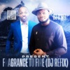 Fragrance To Fire (DJ Refix) - Single