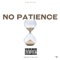 No Patience - Nino Staxx lyrics