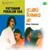 Pattanam Pogalam Vaa (Original Motion Picture Soundtrack) - Single