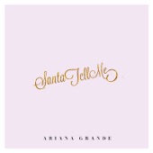 Ariana Grande - Santa Tell Me