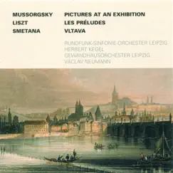 Mussorgsky: Pictures At an Exhibition - Liszt: Les Preludes - Smetana: Moldau by Václav Neumann, Herbert Kegel & Gewandhausorchester album reviews, ratings, credits