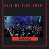 Call Me King Kong - Single