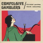 Compulsive Gamblers - The Way I Feel About You