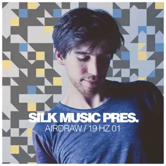 Silk Music Pres. Airdraw / 19 Hz 01 by Airdraw & 19 Hz album reviews, ratings, credits