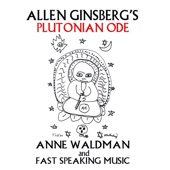 Anne Waldman/Fast Speaking Music/Allen Ginsberg - Plutonian Ode